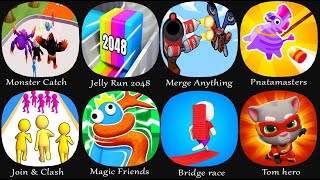 Monster Catch, Jelly Run 2048, Merge Anything, Pnatamasters, Join & Clash, Magic Friends,Bridge race