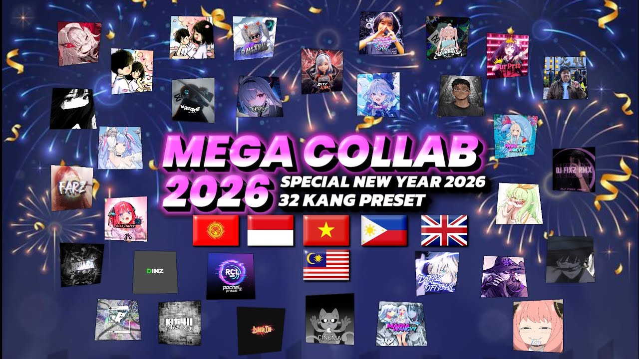 MEGA COLLAB PART2 32 KANG PRESET, SPESIAL NEW YEAR 2026 🇮🇩🇲🇾🇰🇬🇻🇳🇵🇭🇬🇧