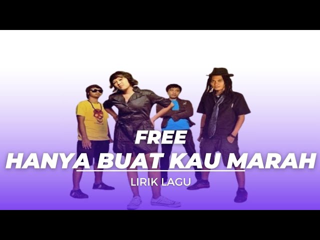 Hanya Buat Kau Marah - Free (Lirik lagu) class=