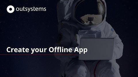 Create your offline app