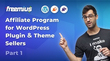 Leveraging Affiliate Marketing for WordPress Plugin & Theme Sellers - Part 1