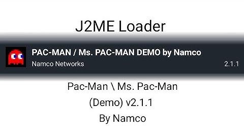 Pac-Man \ Ms. Pac-Man (Demo) v2.1.1 In J2ME Loader