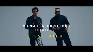 C'EST DIEU _Clip officiel_CONFIRMÉ MANADJA Feat KEROZEN Resimi