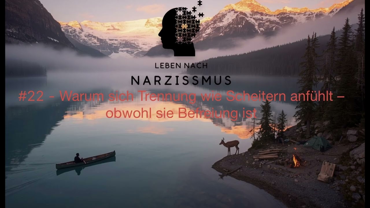 #22 - Warum sich Trennung wie Scheitern anfühlt – obwohl sie Befreiung ist