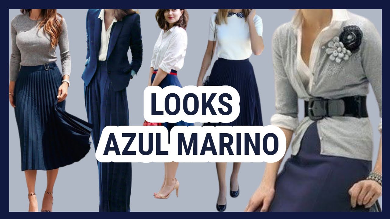 Bendecir Continuo Seguro CONJUNTOS y COMBINACIONES de ROPA en COLOR AZUL MARINO/ LOOKS y OUTFITS en  1 COLOR FINO y ELEGANTES - YouTube