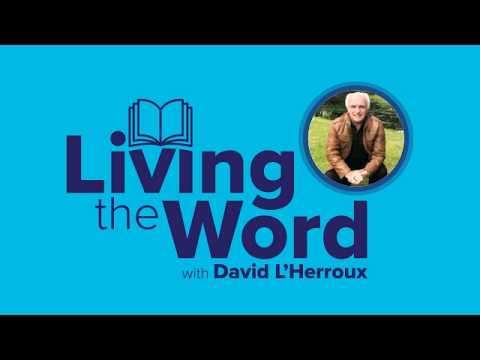 Responding to Change (Part 1 of 3) | Living the Word with David L'Herroux