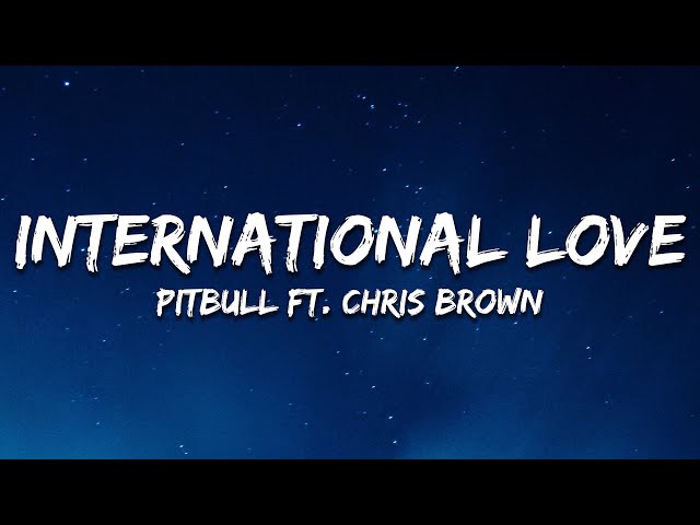 Pitbull - International Love (Lyrics) ft. Chris Brown class=