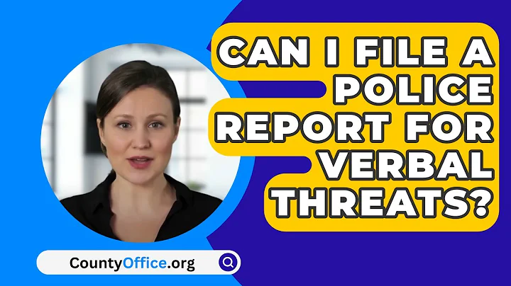 Can I File A Police Report For Verbal Threats? - CountyOffice.org