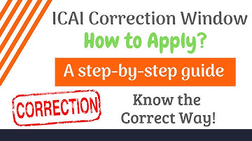 ICAI Correction Window 1 || How to Apply for Correction Window? Correct Way to Apply