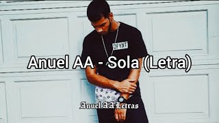 Anuel AA - Sola [LETRA]