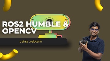 ROS2 Humble and OpenCV: Building a Real-Time Webcam Vision System