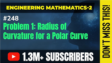 Problem 1 on Radius of Curvature for a Polar Curve