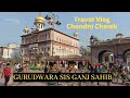 Gurdwara Sis Ganj Sahib Tour 2021 Chandni Chowk Delhi Vlog New Langer Hall And Modern Kitchen
