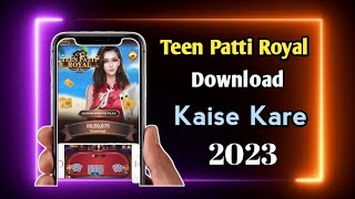 Teen Patti Royal App Download Kaise Kare || How To Download Teen Patti Royal App....... screenshot 2