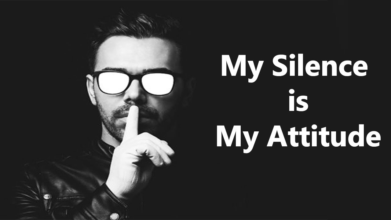 My Silence is my Attitude || motivational video ...