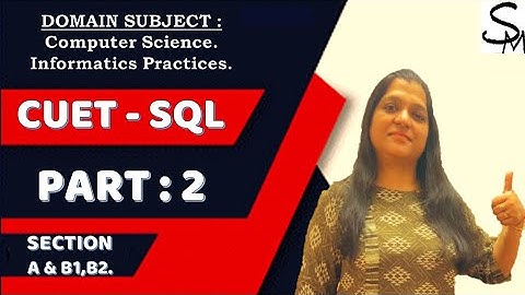 CUET 2025 | SQL | Section A, B1,B2 | computer science preparation | CUET preparation 2025 #sql #cuet