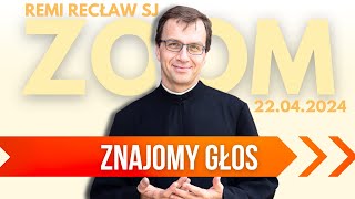 Znajomy głos | Remi Recław SJ | Zoom - 22.04