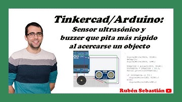 TINKERCAD: SENSOR ULTRASÓNICO y BUZZER. MARCHA ATRÁS VEHÍCULO. Ultrasónico y un buzzer en ARDUINO.