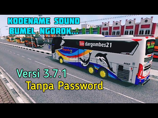 KODENAME SOUND BUMEL NGOROK BUSSID V3.7.1 class=