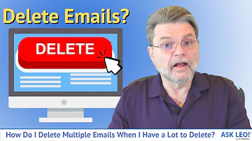 How Do I Delete Multiple Emails When I Have a Lot to Delete?