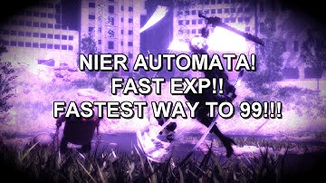 Nier Automata: Fastest EXP Method - to get level 99!