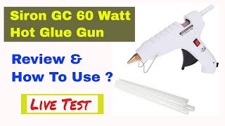 Siron GC 60 Watt Glue Gun||review n LIVE test [HINDI]