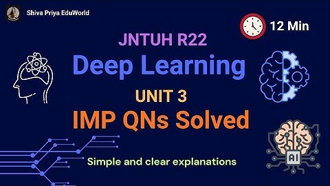 Deep Learning Unit 3 Made Super Easy | Clear Concepts for Exams | Learn in 12 Minutes