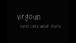 Virgoun - Surat Cinta Untuk Starla Official Lyric Video