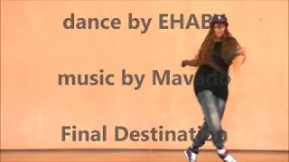 Dance By Ehaby Final Destination.