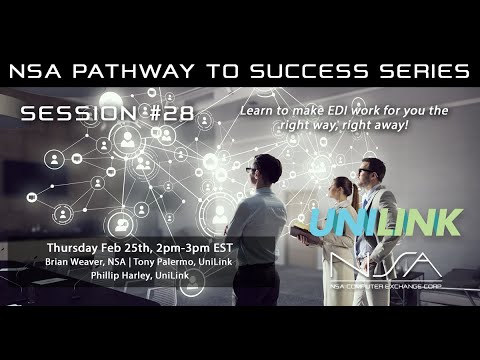 NSA's Pathway to Success | Webinar #28 | Make EDI Work the Right Way, Right Away - With Unilink!