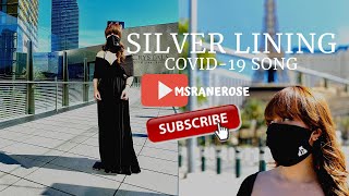 SILVER LINING l COVID-19 SONG (OFFICIAL MUSIC VIDEO) l Ms Rane Rose