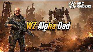 🔴Is ARC Raiders The Warzone Killer? (Horz WZ Alpha Dad #gaming 🔴