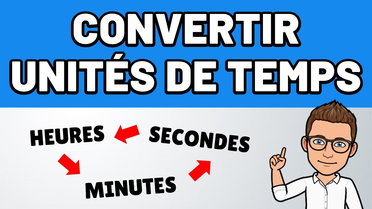 CONVERTIR des units de TEMPS secondes minutes heures jours annes  Outils MATHMATIQUES