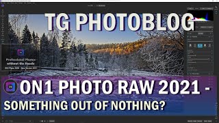 ON1 Photo Raw Tutorial - EP1 Something Out of Nothing? Advanced Edit ON1 Photo Raw Tutorial - EP1 Something Out of Nothing? Advanced Edit
