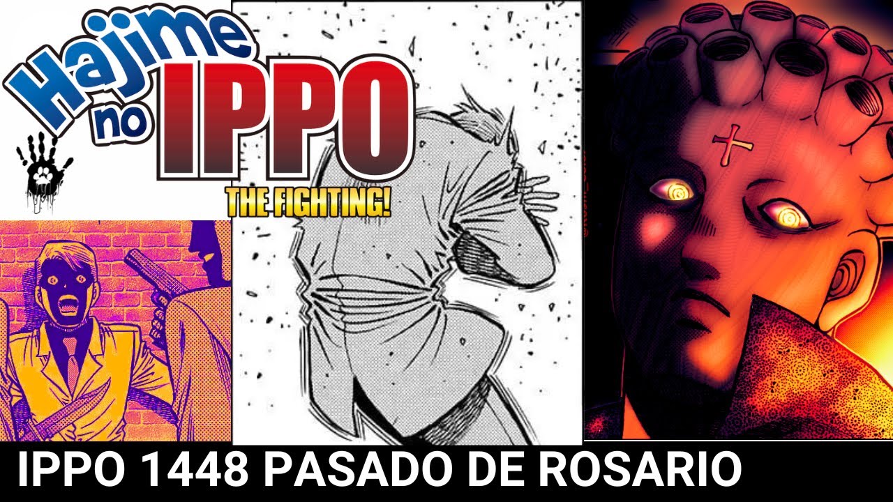 HAJIME NO IPPO 1448 ANÁLISIS Y REACCIÓN / PASADO DE MARCUS ROSARIO ...