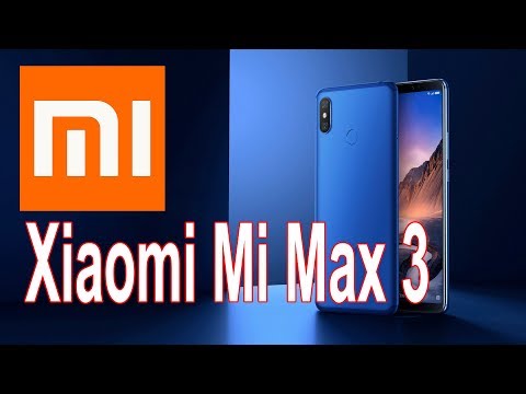 Xiaomi Mi Max 3 – мощная батарея и большой дисплей