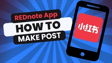 REDnote App - How to Create Post