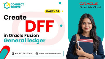 Deel 2 - DFF (Descriptive Flexfield) aanmaken in Oracle Fusion Financials GL | Oracle Fusion DFF