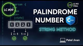 LeetCode 9: Palindrome Number (C++) | Two Pointers + String Approach | Easy DSA Problem
