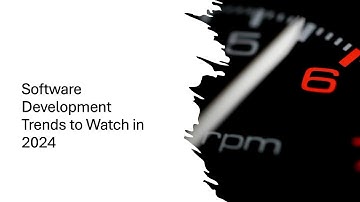 Software Development Trends to Watch in 2024