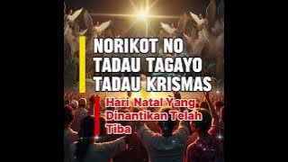 Lagu Natal Dusun 2025 | Norikot No Tadau Tagayo tadau do Krismas.