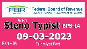 Steno Typist FBR Karachi held on 09-03-2023 : Karachi Stenotypist FBR held on 05-02-2023 : Part - 05
