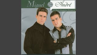 Video thumbnail of "Miguel & André - Toda a Razão do Meu Viver"