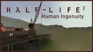 Half-Life 2 Makes me Proud to be a Human