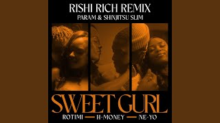 Sweet Gurl (Rishi Rich Remix)