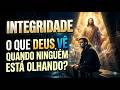 🚀 INTEGRIDADE: O que Deus vê quando ninguém está olhando? 🛡️✨ (A VERDADE QUE VAI MUDAR SUA VIDA!)