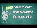 254 - Ask Scanner School v50