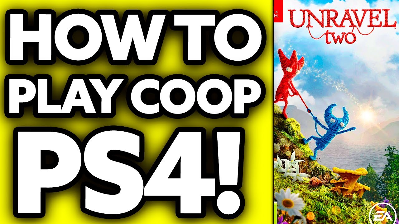 How To Play Unravel 2 Online CO OP PS4 2024 YouTube How To Play Unravel 2 Online CO OP PS4 2024 YouTube