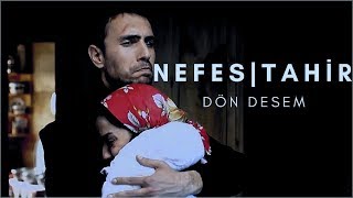 Nefes Tahi̇r - Dön Desem Vi̇deo Musi̇c Kli̇p 