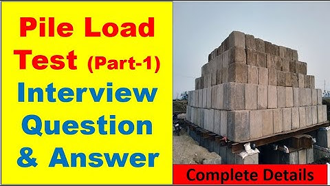 Interview Question & Answer | Pile Load Test | As per IS 2911 (Part-4) & IRC: 78 | MoRTH